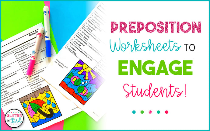 Preposition Worksheets to ENGAGE Students!