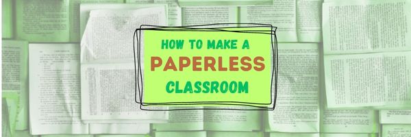 How to Create a Paperless Classroom