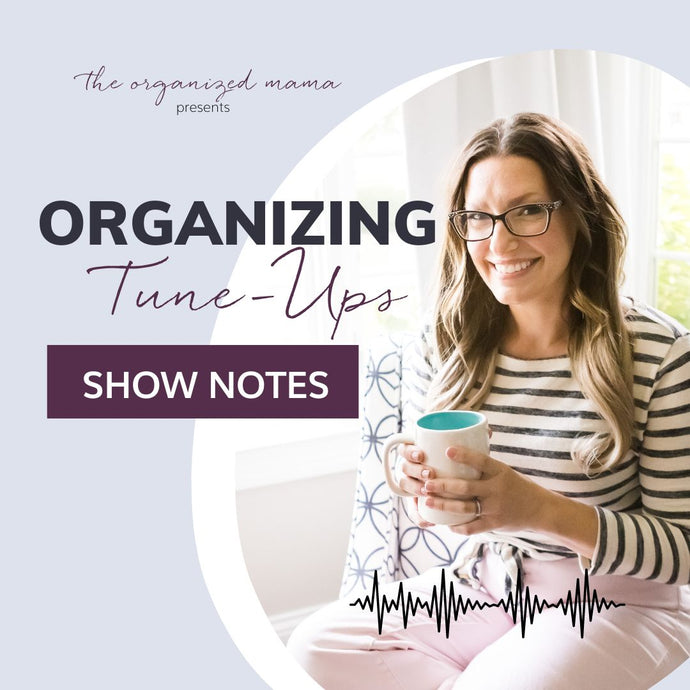 Organizing Tune-Ups – Episode 11: Bathrooms