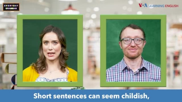 Everyday Grammar TV: Sentence Length- Are Short Sentences Childish?