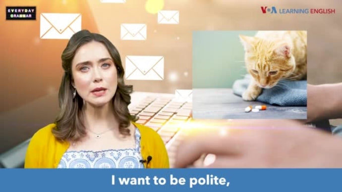 Everyday Grammar TV: Making Polite Requests in Email