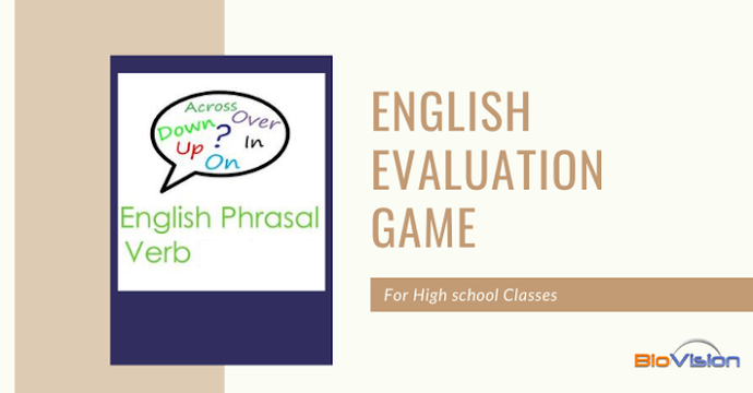 English Grammar - Evaluation Game - Class 9, 10 - Phrasal Verbs - Set 7