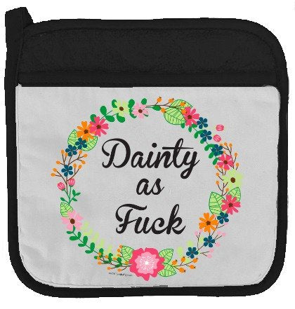 Twisted Wares Pot Holder - Dainty AS F'CK - Funny Oven Mitt - Large Hot Pad 9