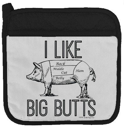 Twisted Wares Pot Holder - I Like Big Butts - Funny Oven Mitt - Large Hot Pad 9