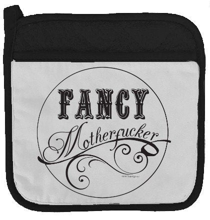 Twisted Wares Pot Holder - Fancy MOTHERF'CKER - Funny Oven Mitt - Large Hot Pad 9