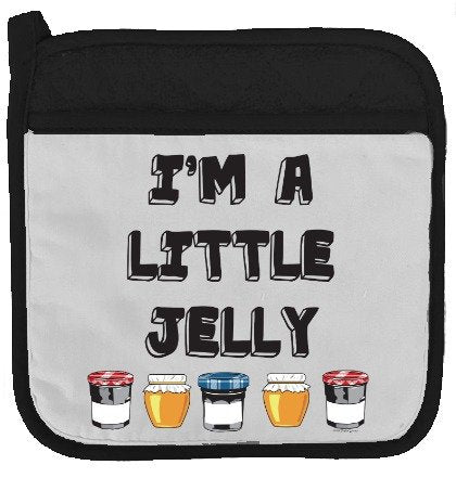 Twisted Wares Pot Holder - I'm A Little Jelly - Funny Oven Mitt - Large Hot Pad 9